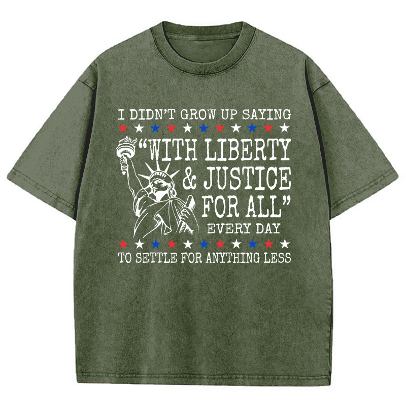 Liberty And Justice For All 4th Of July Teacher Washed T-Shirt