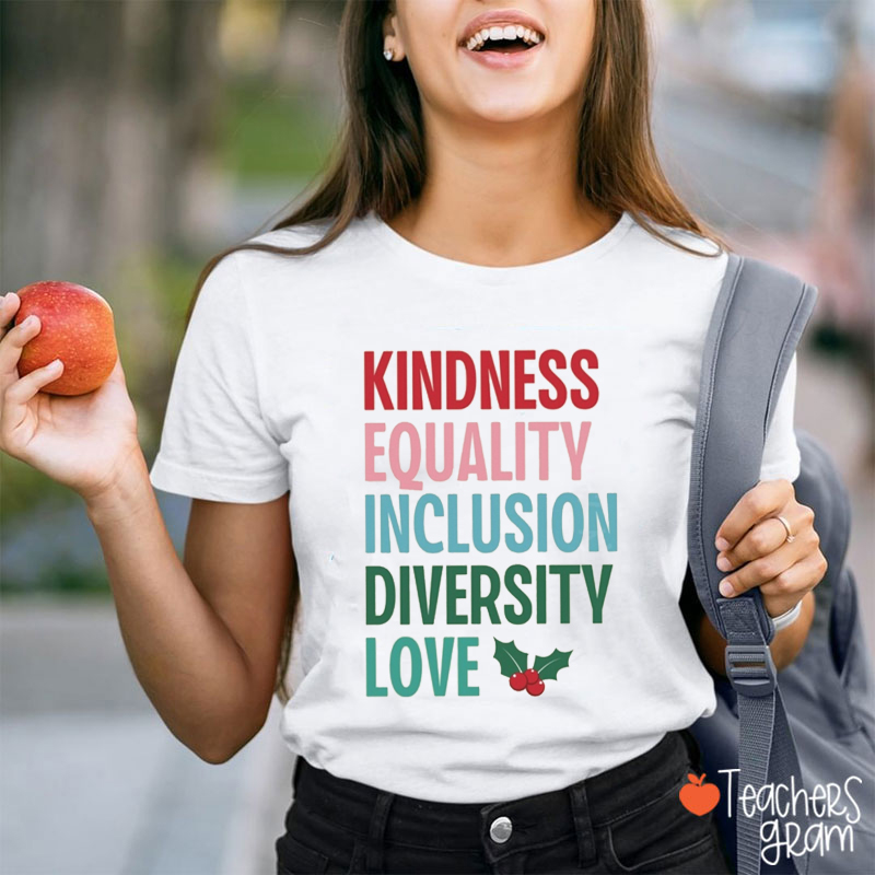 Kindness Equality Inclusion Diversity Love And Christmas Teacher T-Shirt