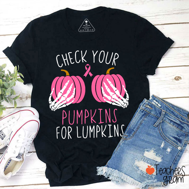 Check Your Pumpkins For Lumpkin Teacher T-Shirt