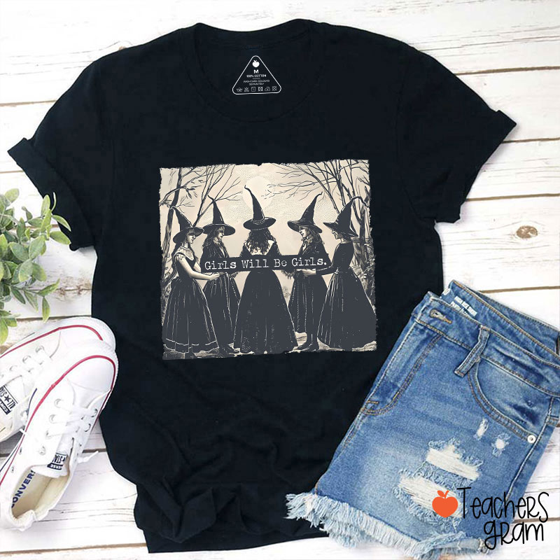 Girls Will Be Girls Teacher T-Shirt Sale-Teachersgram