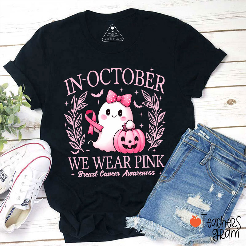In October We Wear Pink Cute Ghost Teacher T-Shirt