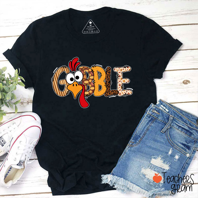 Gobble Turkey Teacher T-Shirt