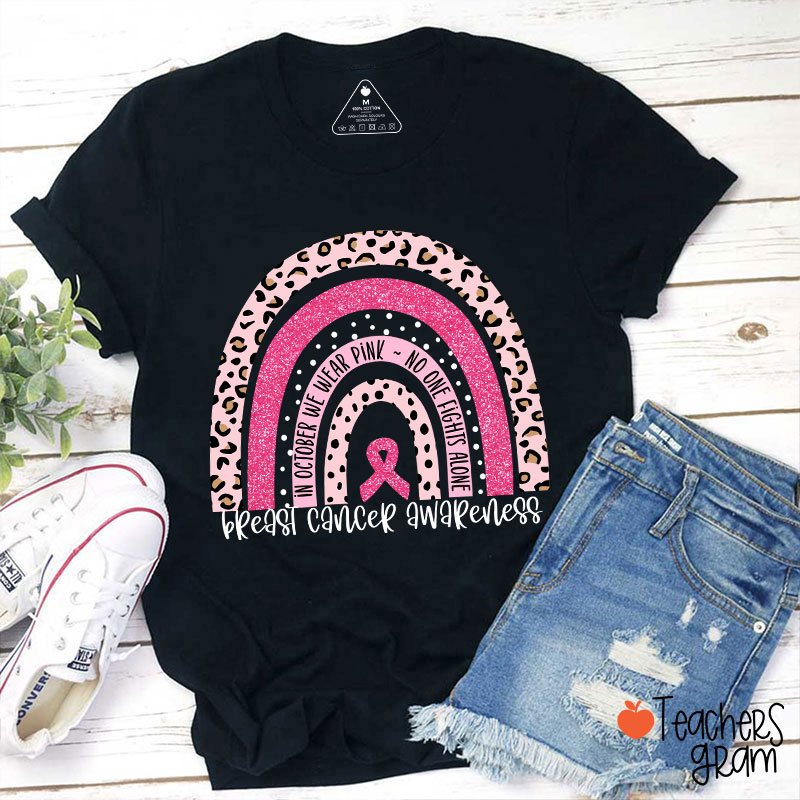 In October We Wear Pink Breast Cancer Awareness Teacher T-Shirt
