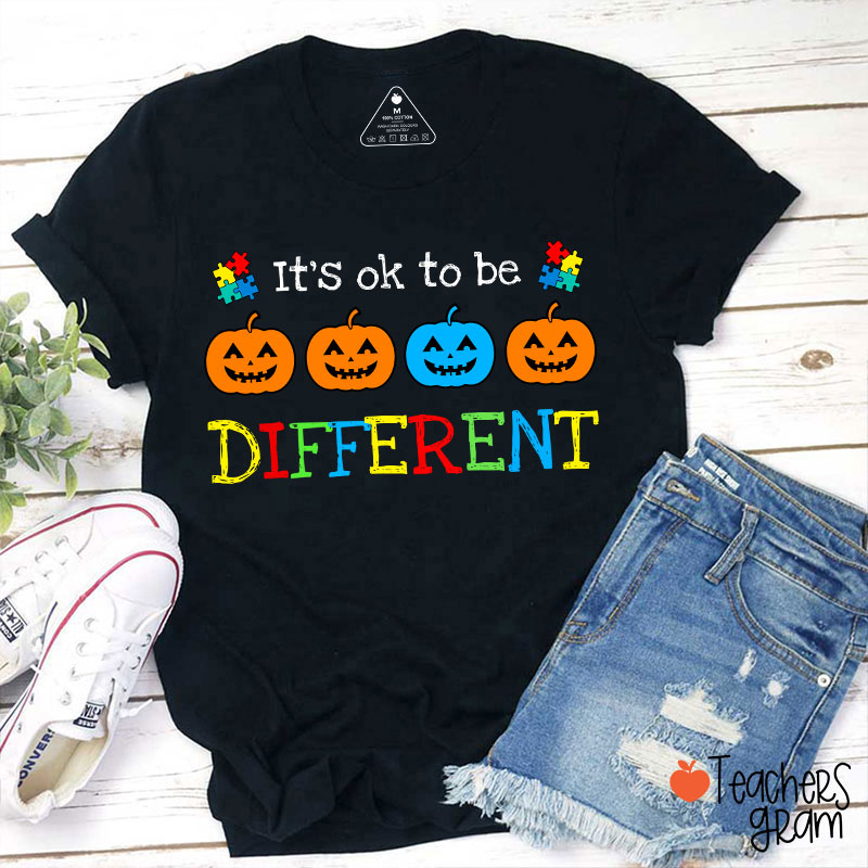 It's Ok To Be Different Pumpkin Teacher T-Shirt