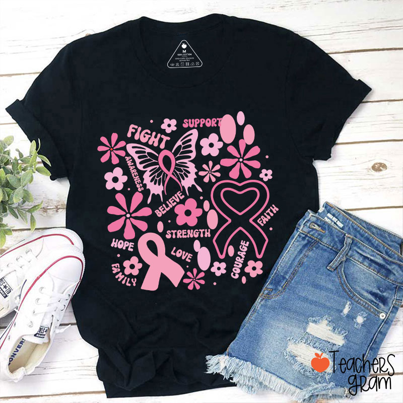 Fight Support Believe Breast Cancer Awareness Teacher T-Shirt