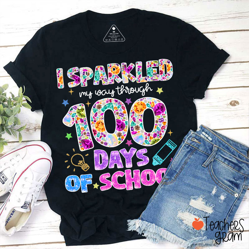 I Sparkled My Way Through 100 Days Of School Teacher T-Shirt