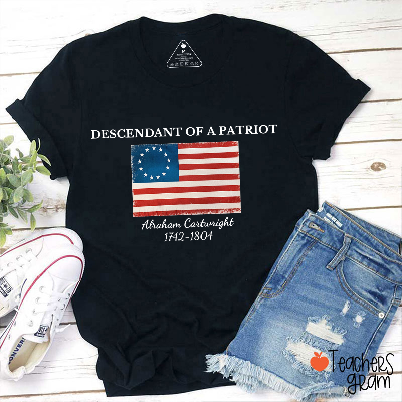 Personalized Descendant Of A Patriot Abraham Cartwright 1742-1804 Teacher T-Shirt