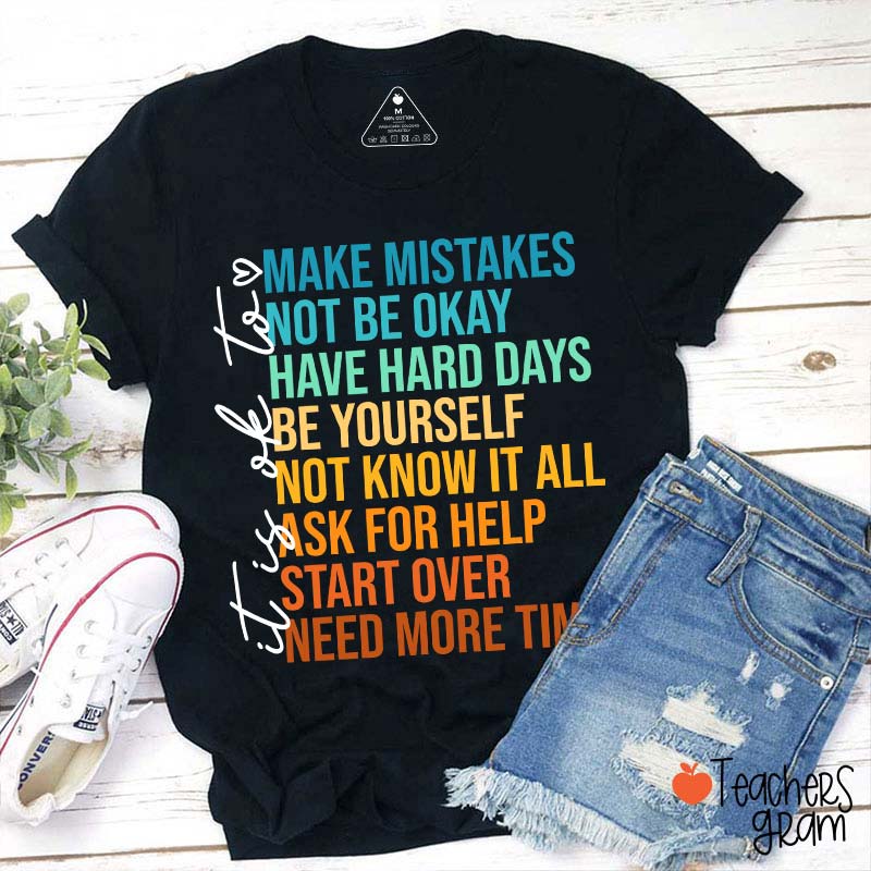 It Is Ok To Make Mistakes Teacher T-Shirt