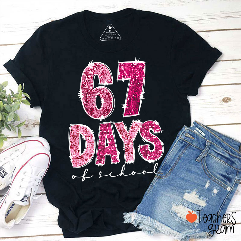 67 Days Of School Teacher T-Shirt