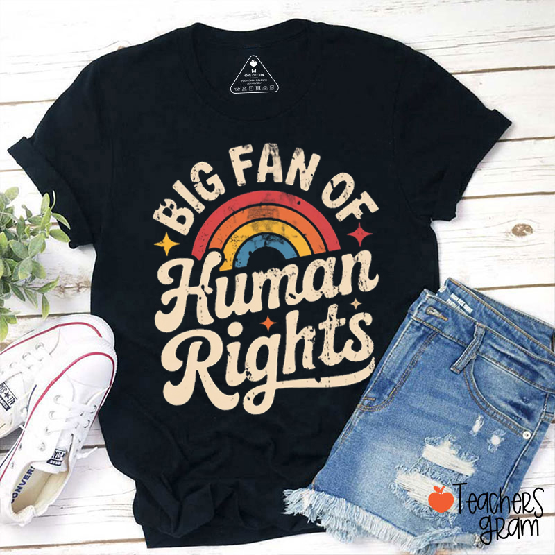 Retro Style Rainbow Big Fan Of Human Rights Teacher T-Shirt