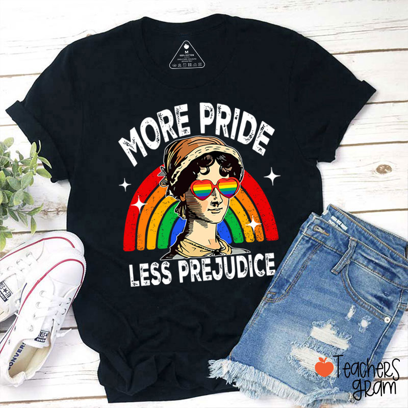 Retro More Pride Less Prejudice Teacher T-Shirt