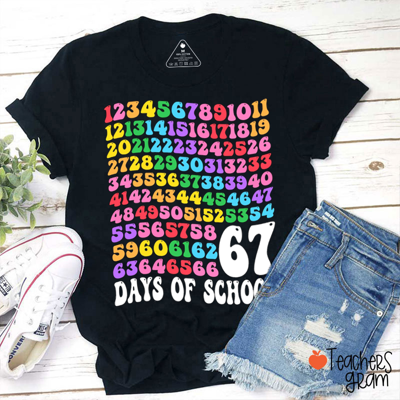 67 Days of School Teacher T-Shirt