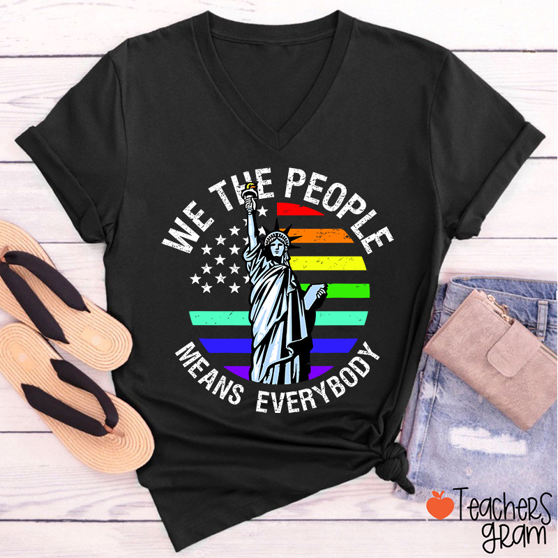We The People Means Everybody Teacher Female V-Neck T-Shirt