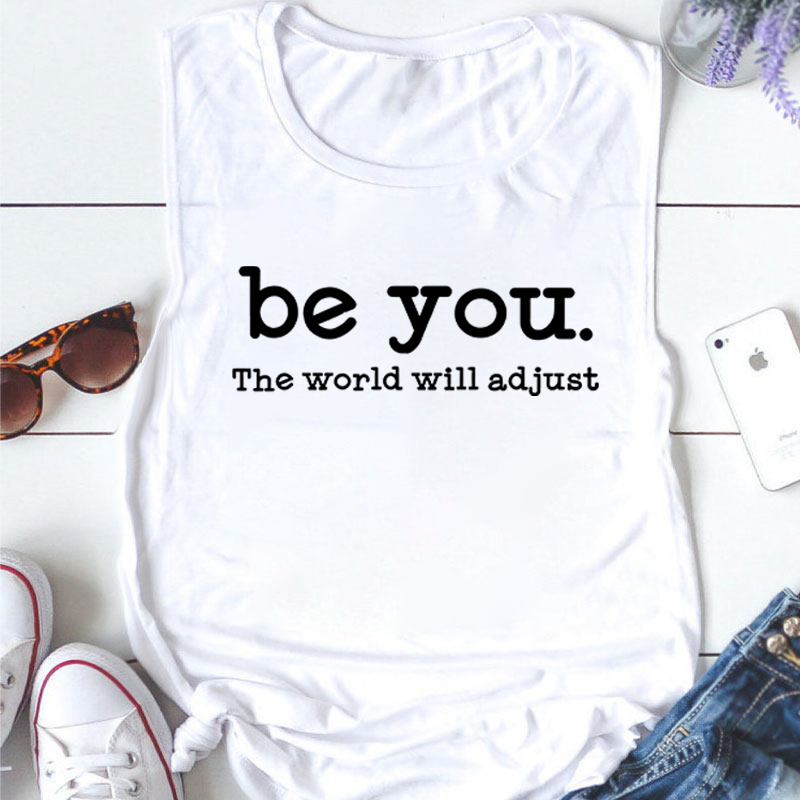 Be You The World Will Adjust Teacher Tank Top
