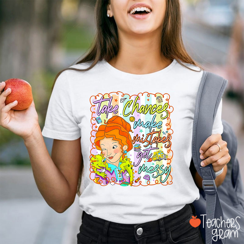 Take Chances Make Mistakes School Bus Teacher T-Shirt