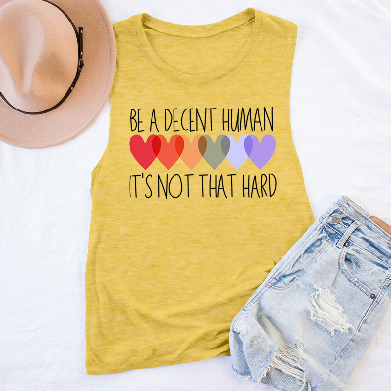 Be A Decent Human It's Not That Hard Teacher Tank Top