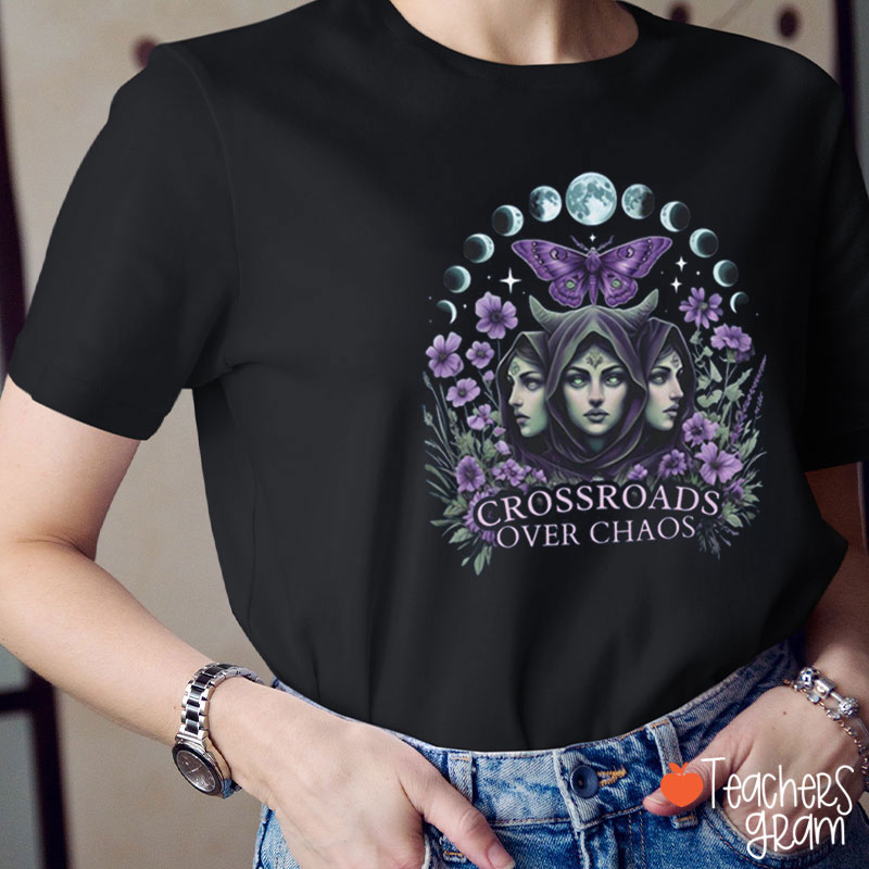 Floral Crossroads Over Chaos Teacher T-Shirt