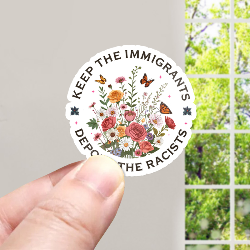 Keep The Immigrants Deport The Racists Teacher Stickers