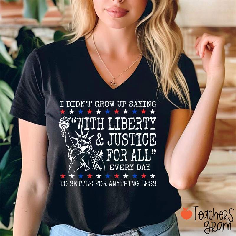 Liberty And Justice For All 4th Of July Teacher Female V-Neck T-Shirt
