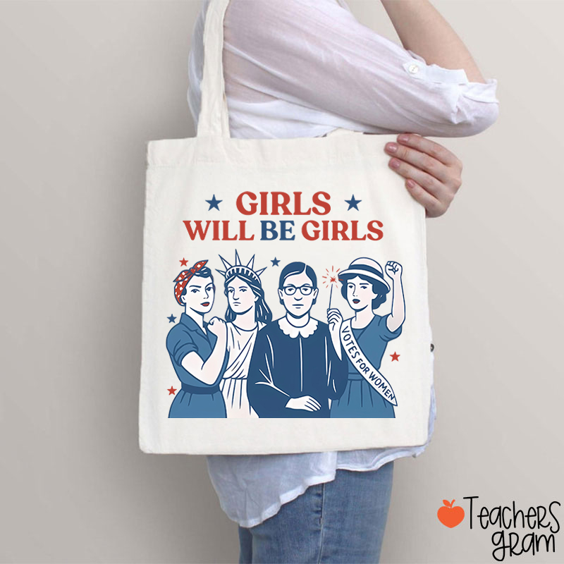 Girls Will Be Girls 4th Of July Teacher Tote Bag