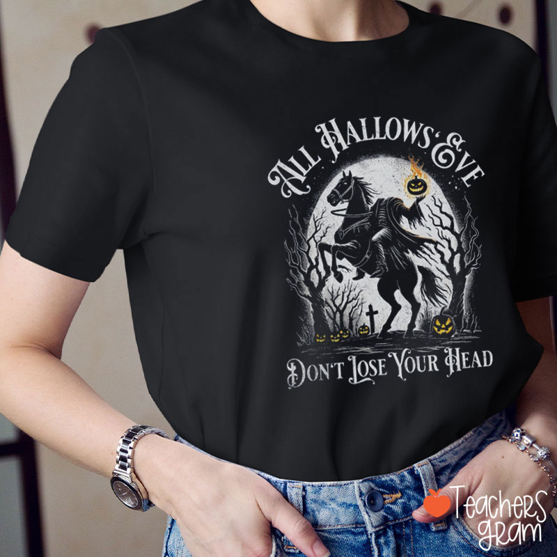 Spooky Season Don't Lose Your Head Teacher T-Shirt
