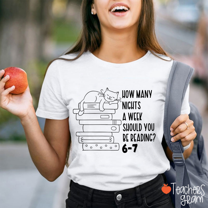 How Many Nights A Week Should You Be Reading 67 Kitten Teacher T-Shirt