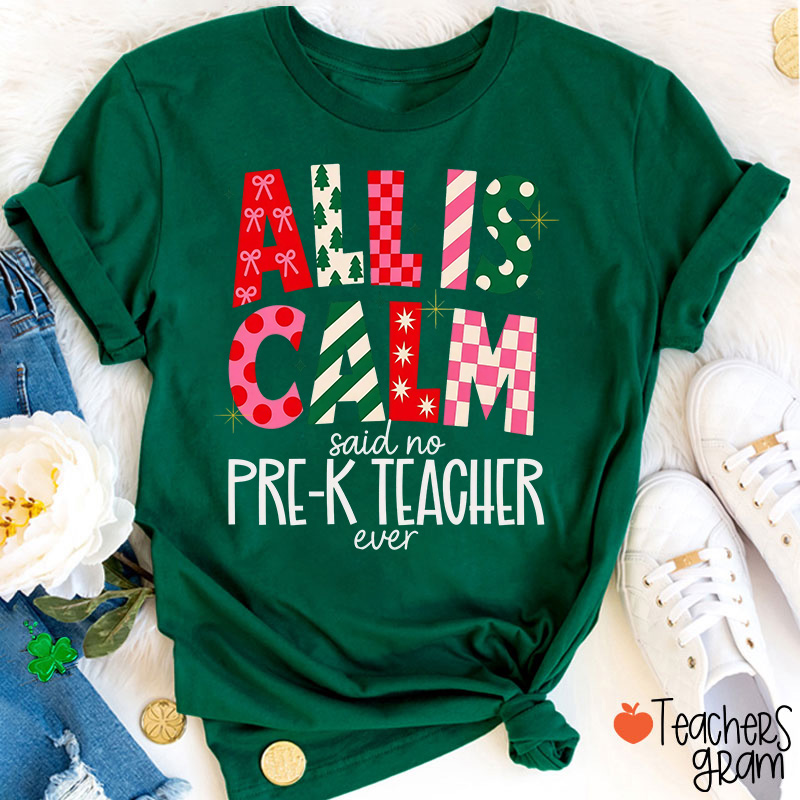 Personalized All Is Calm Said No Grade Ever Christmas Teacher T-Shirt