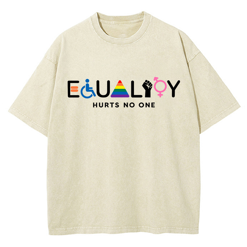 Equality Hurts No One Teacher Washed T-Shirt