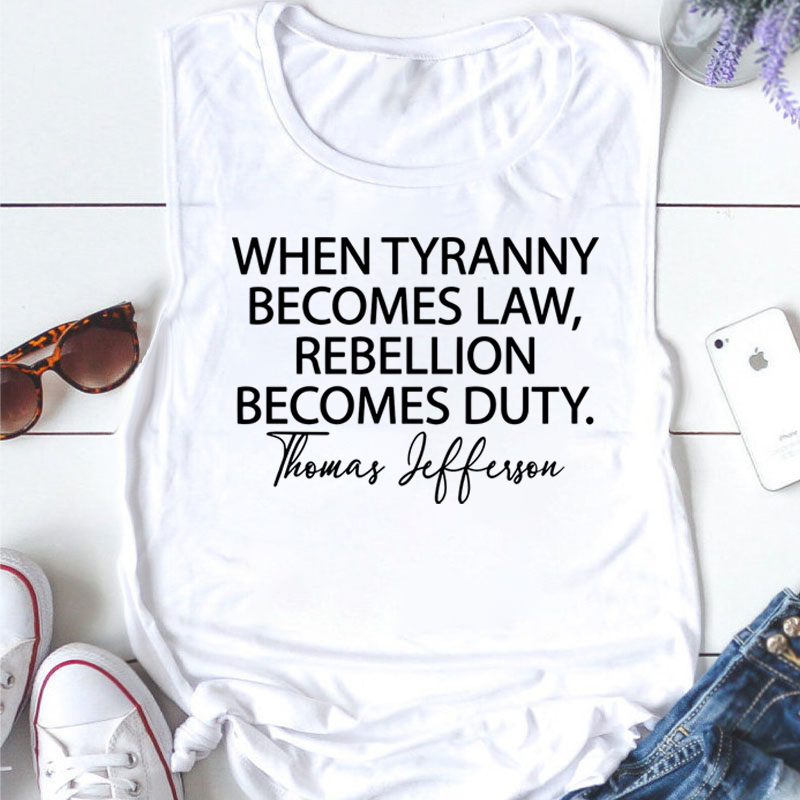 When Tyranny Becomes Law Quote Teacher Tank Top