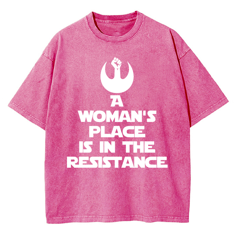 A Woman's Place Is In The Resistance Women's Rights Teacher Washed T-Shirt