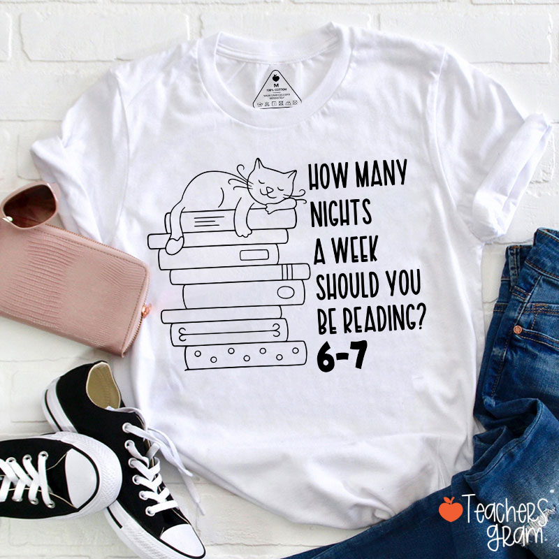 How Many Nights A Week Should You Be Reading 67 Kitten Teacher T-Shirt