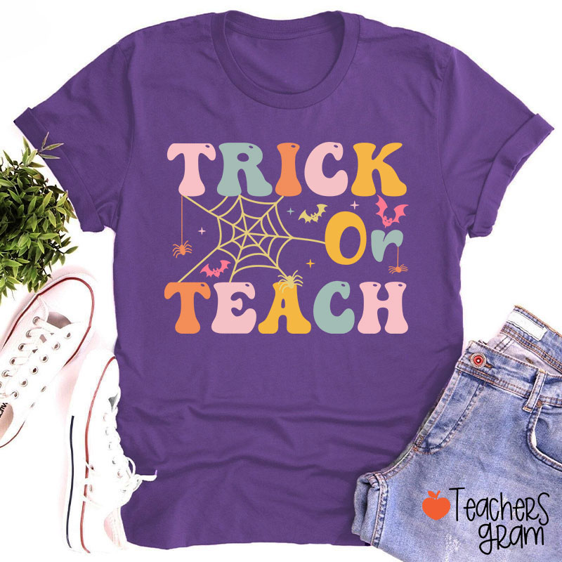 Trick Or Teach Teacher T-Shirt