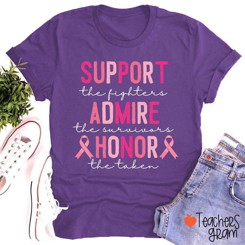 Support Admire Honor Breast Cancer Teacher T-Shirt