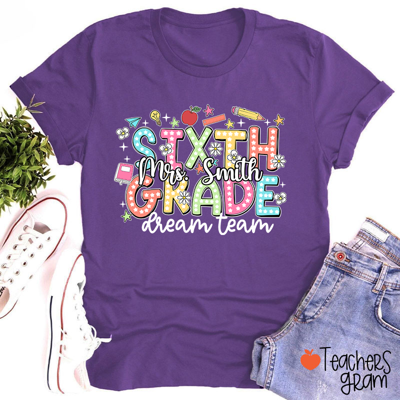 Personalized Name And Grade Dream Team Teacher T-Shirt