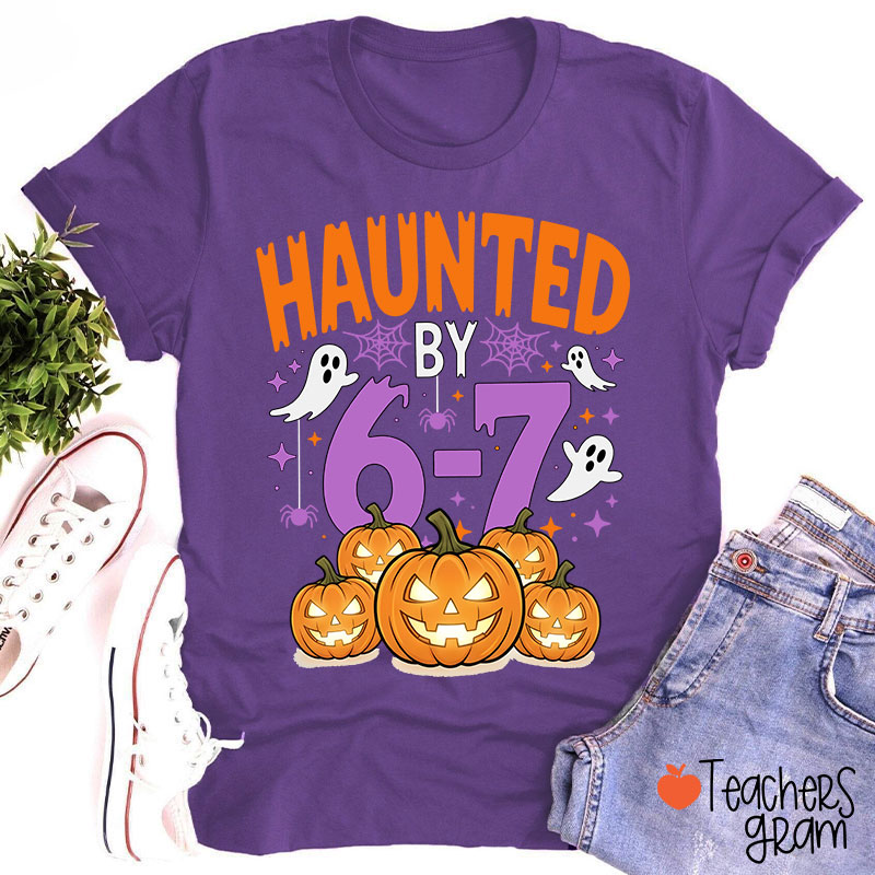 Haunted By 67 Scary Pumpkin Teacher T-Shirt