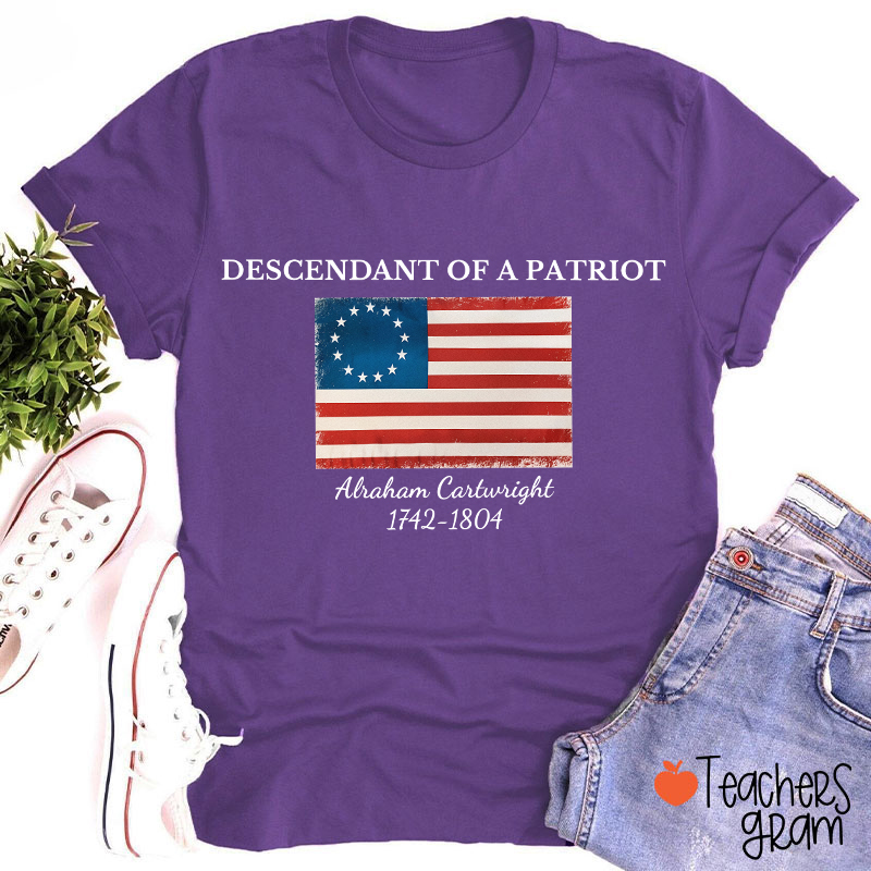 Personalized Descendant Of A Patriot Abraham Cartwright 1742-1804 Teacher T-Shirt