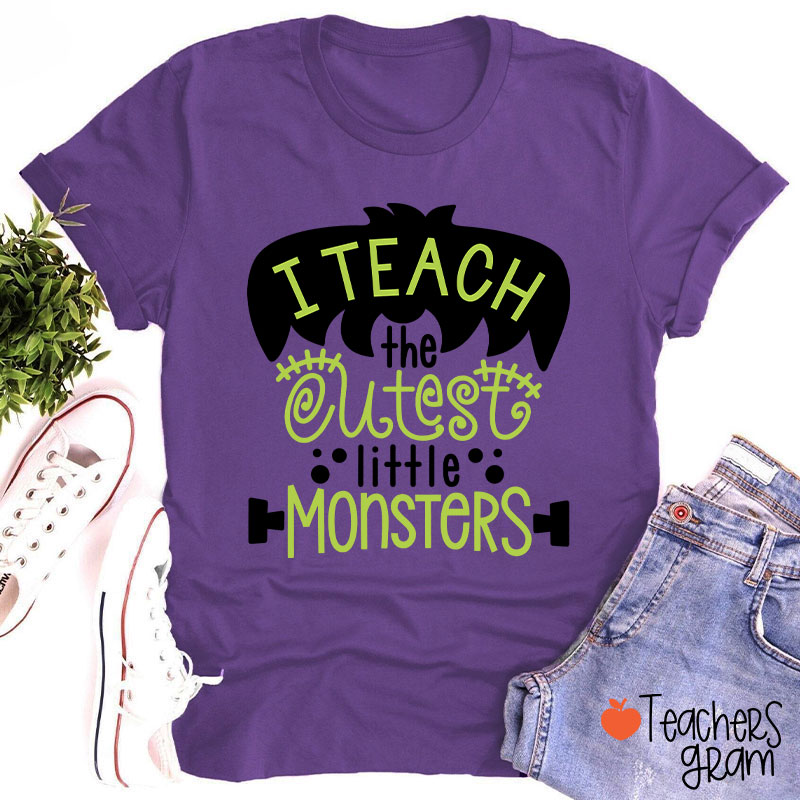 I Teach The Cutest Little Monsters Teacher T-Shirt