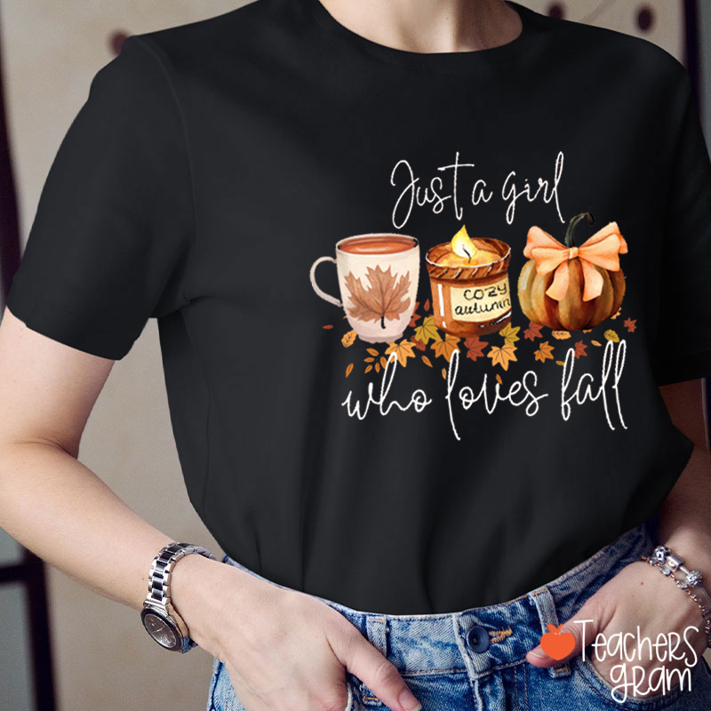 Cozy Autumn Just A Girl Who Loves Fall Teacher T-Shirt