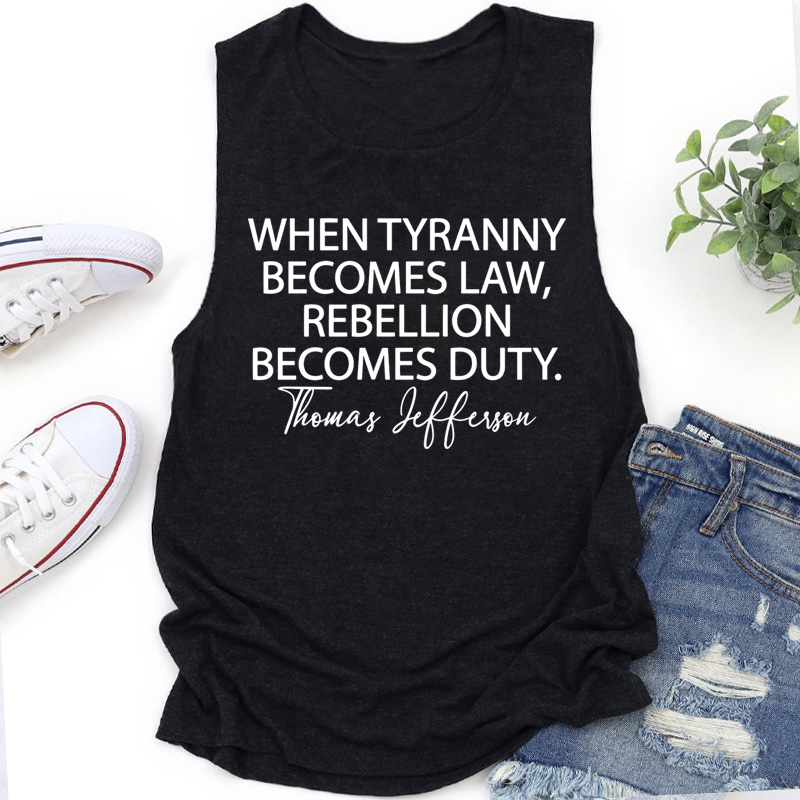 When Tyranny Becomes Law Quote Teacher Tank Top