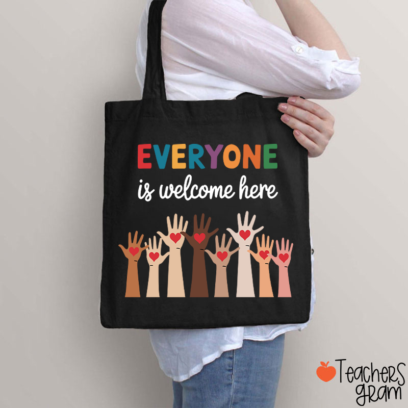 Everyone Is Welcome Here Teacher Tote Bag