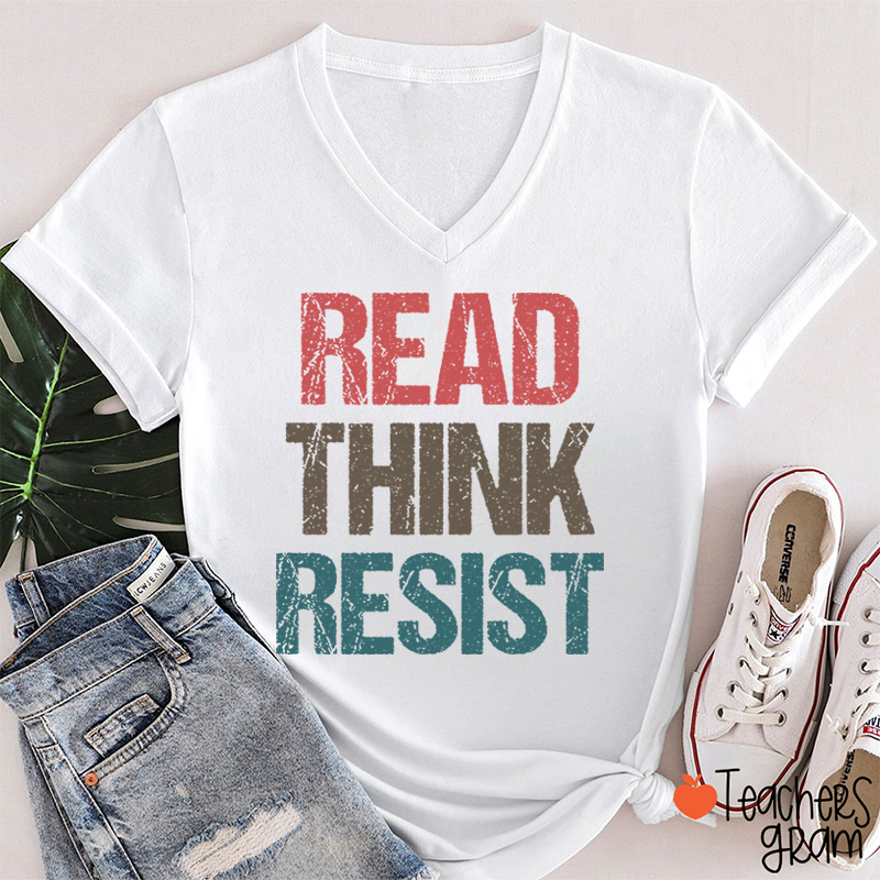 Read Think Resist Teacher Female V-Neck T-Shirt