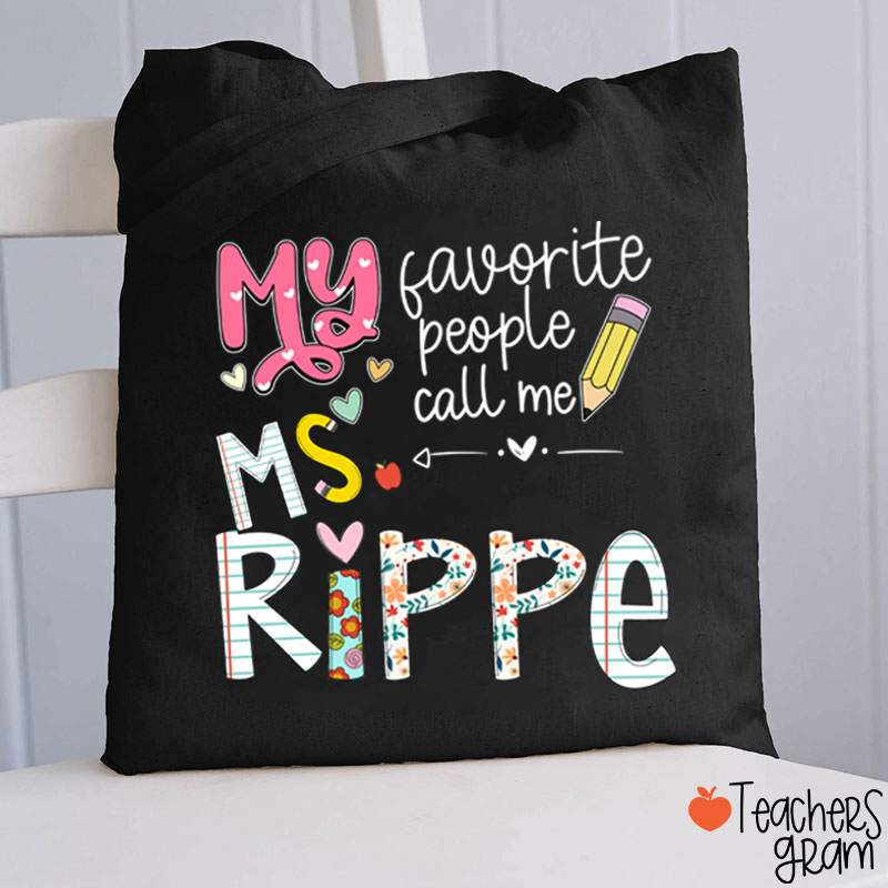 Personalized My Favorite People Call Me Teacher Tote Bag