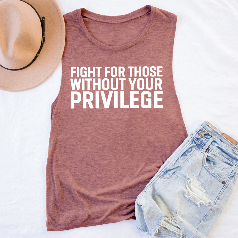 Fight for Those Without Your Privilege Teacher Tank Top
