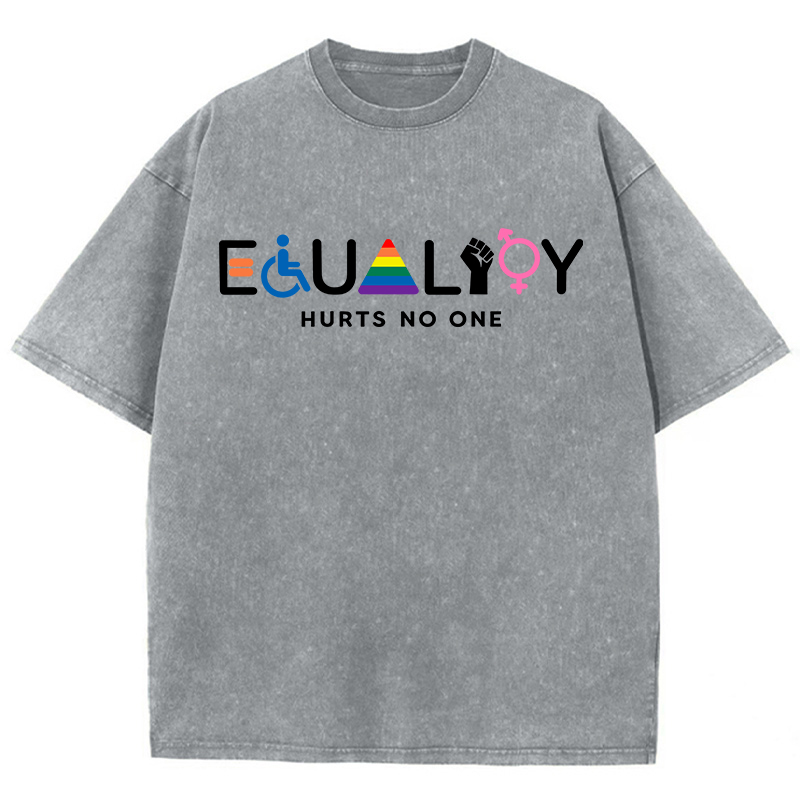 Equality Hurts No One Teacher Washed T-Shirt