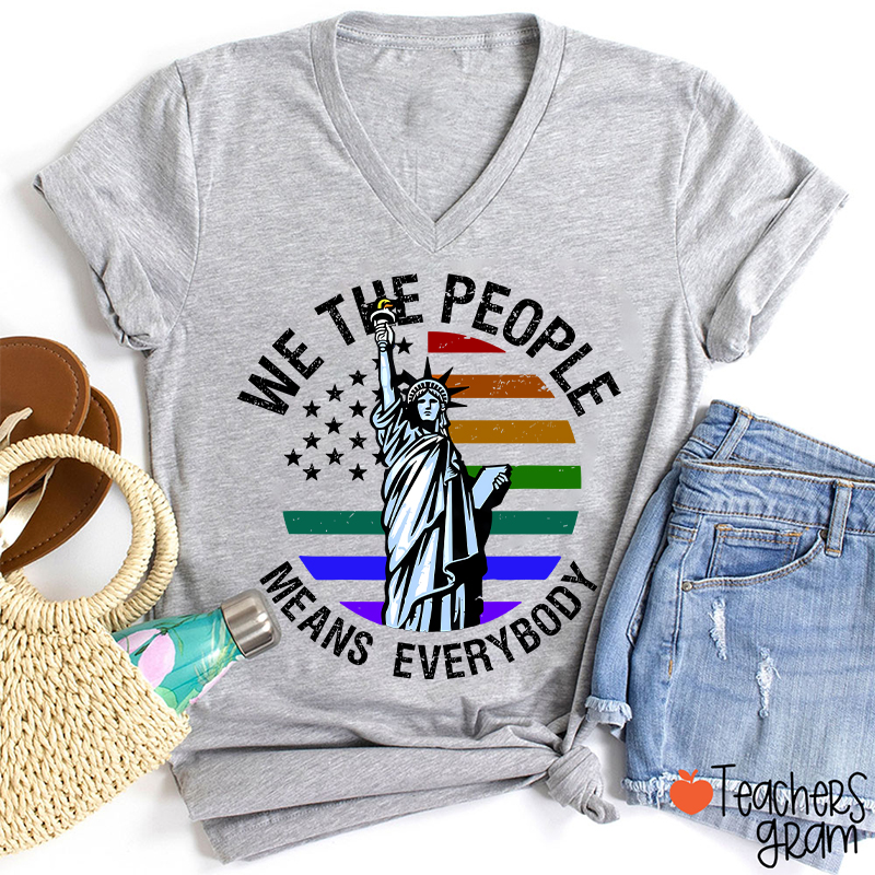 We The People Means Everybody Teacher Female V-Neck T-Shirt