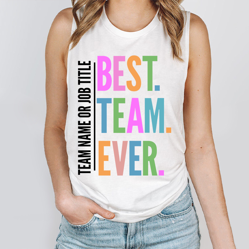 Personalized Neon Color Best Team Ever Teacher Tank Top