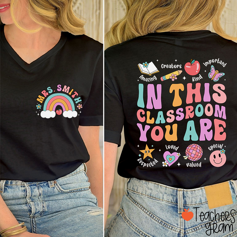 Personalized Name In This Classroom You Are Teacher Female V-Neck Two Sided T-Shirt