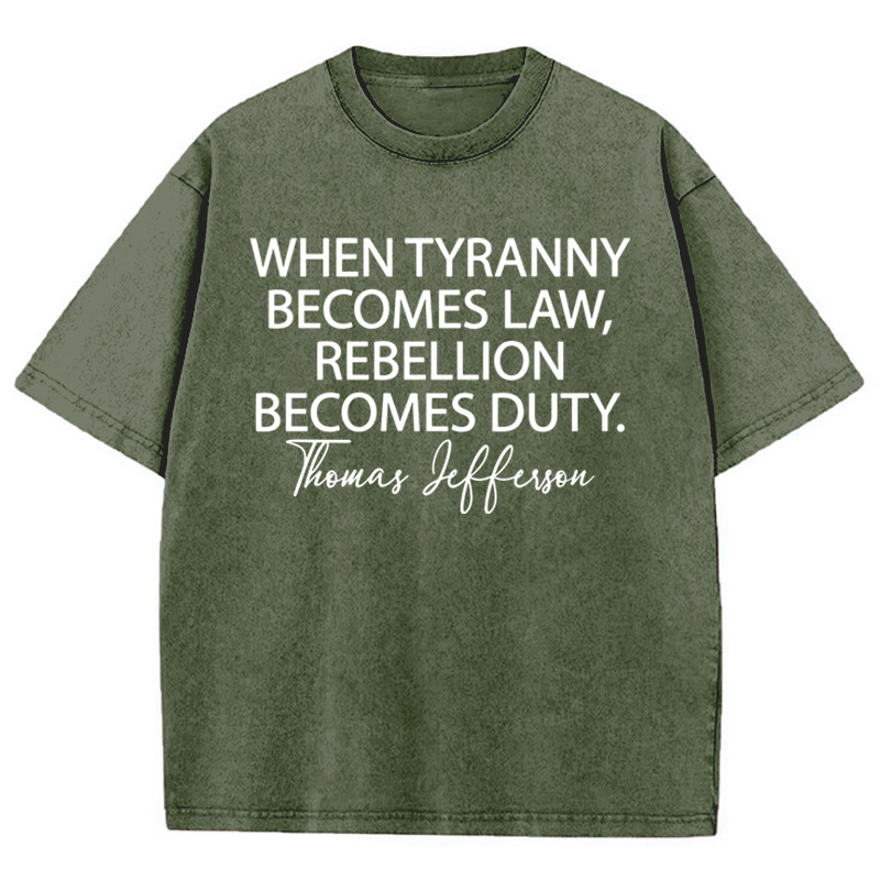 When Tyranny Becomes Law Quote Teacher Washed T-Shirt