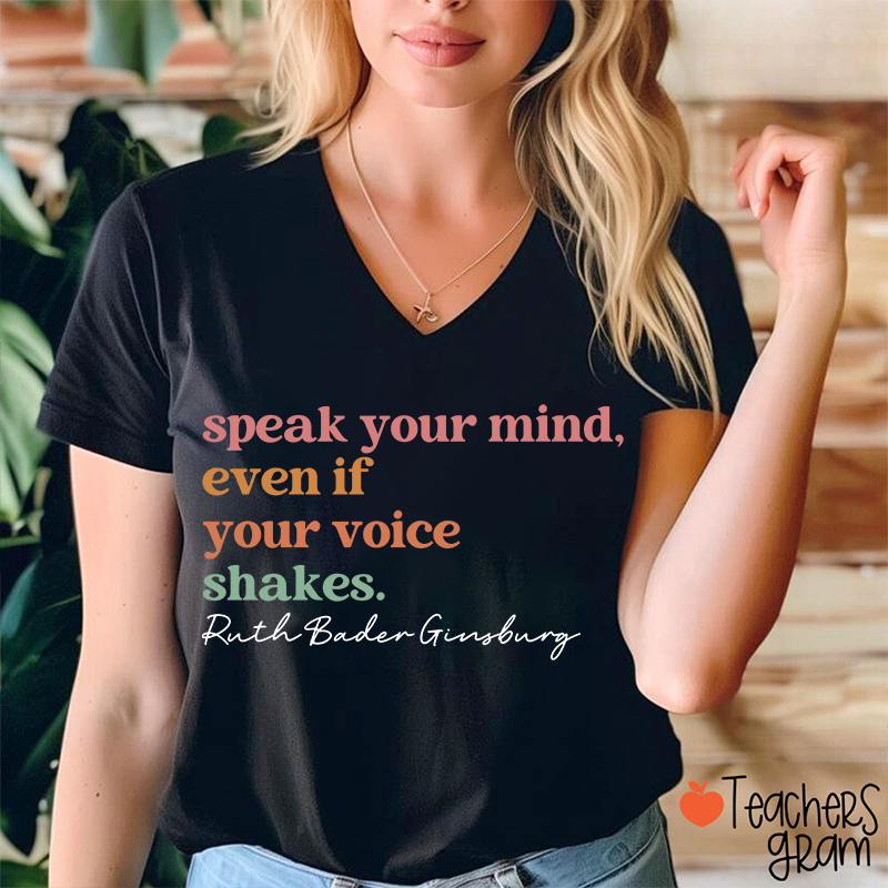 Speak Your Mind Teacher Female V-Neck T-Shirt