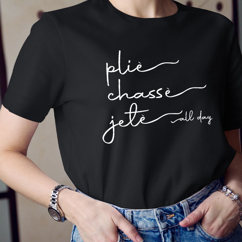 Plie Chasse Jete Dance Teacher T-Shirt
